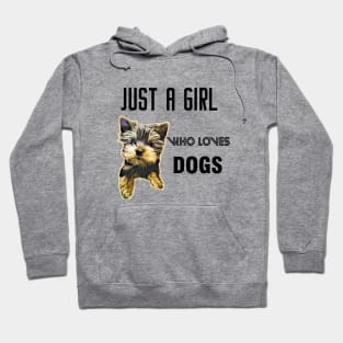 Yorkie Yorkshire Terrier Just a girl who loves dogs Hoodie